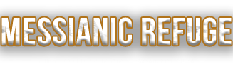 Messianic Refuge